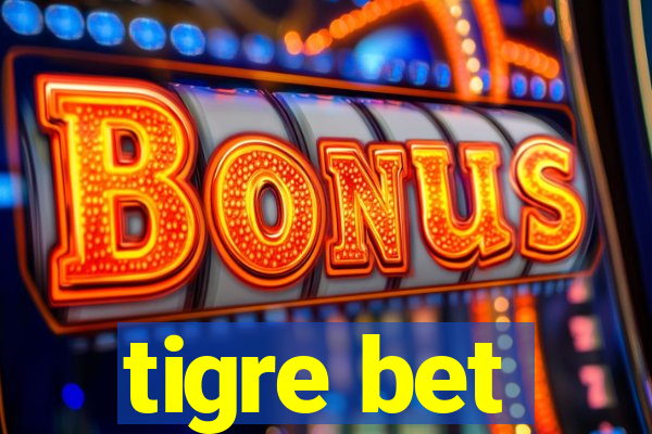 tigre bet
